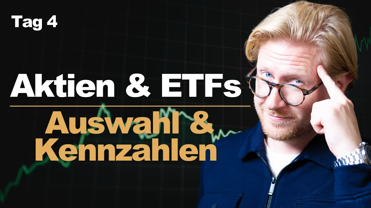 Tag 4: Grundlagen der Aktienauswahl/ETFs